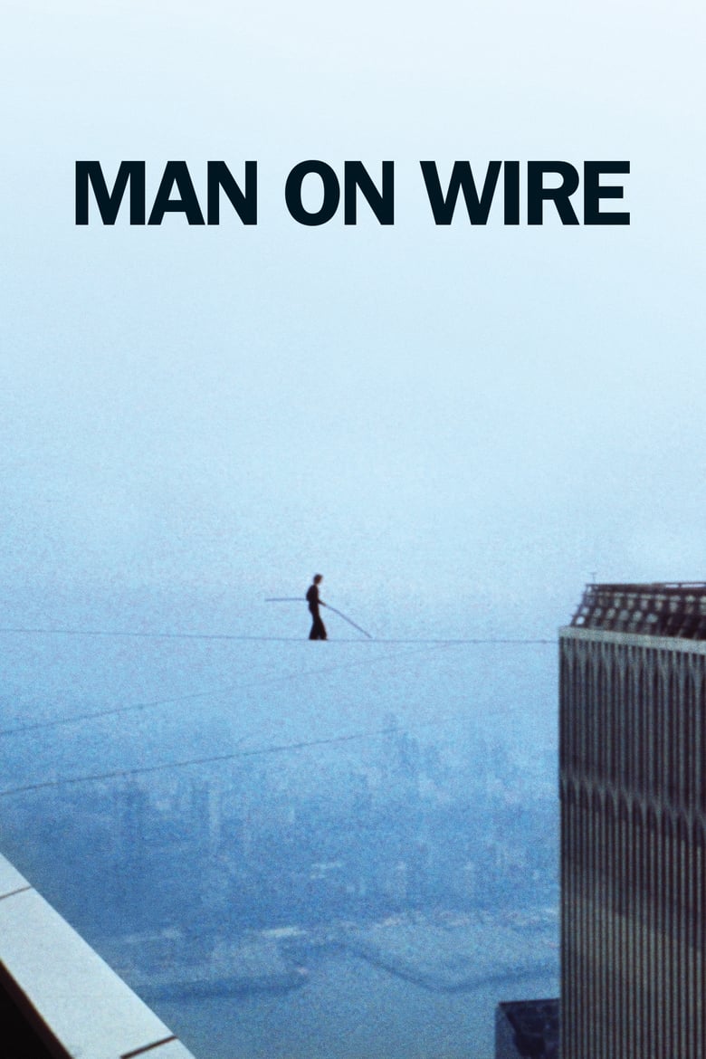 Watch 'Man on Wire' In Australia [Stream, IMDB Rating, Cast, Trailer &  Download]